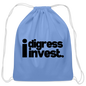 I Digress I Invest Period Cotton Drawstring Bag - carolina blue